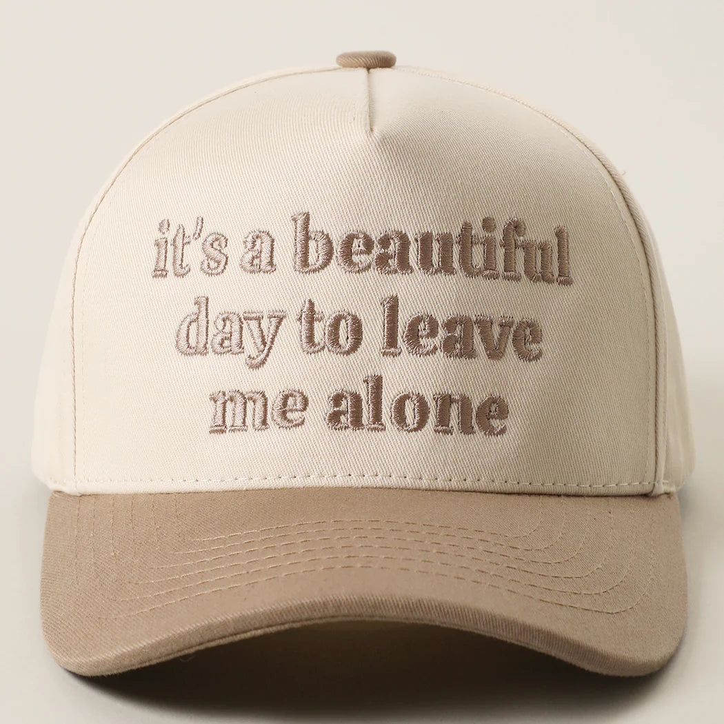 It's a Beautiful Day to Leave Me Alone Trucker Hat