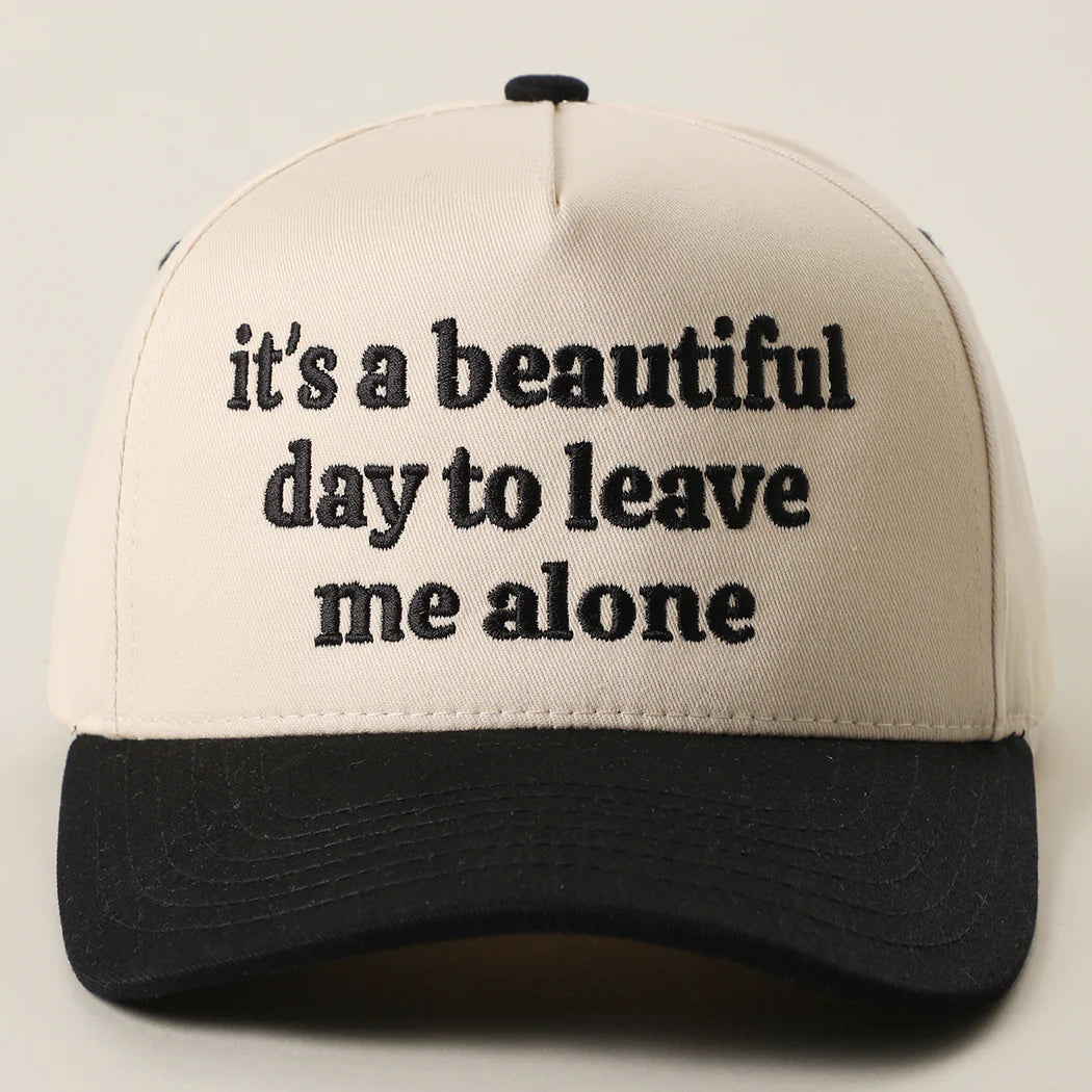 It's a Beautiful Day to Leave Me Alone Trucker Hat