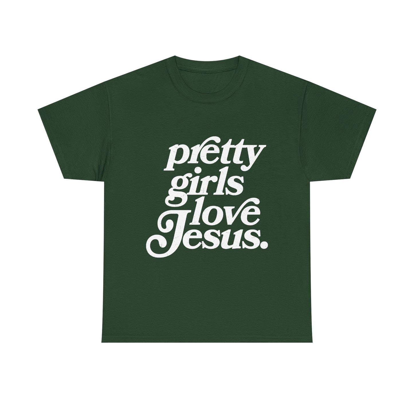 Pretty Girls Love Jesus (White)
