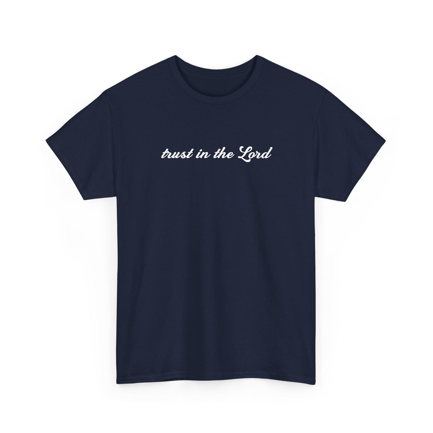 Trust In The Lord Tee