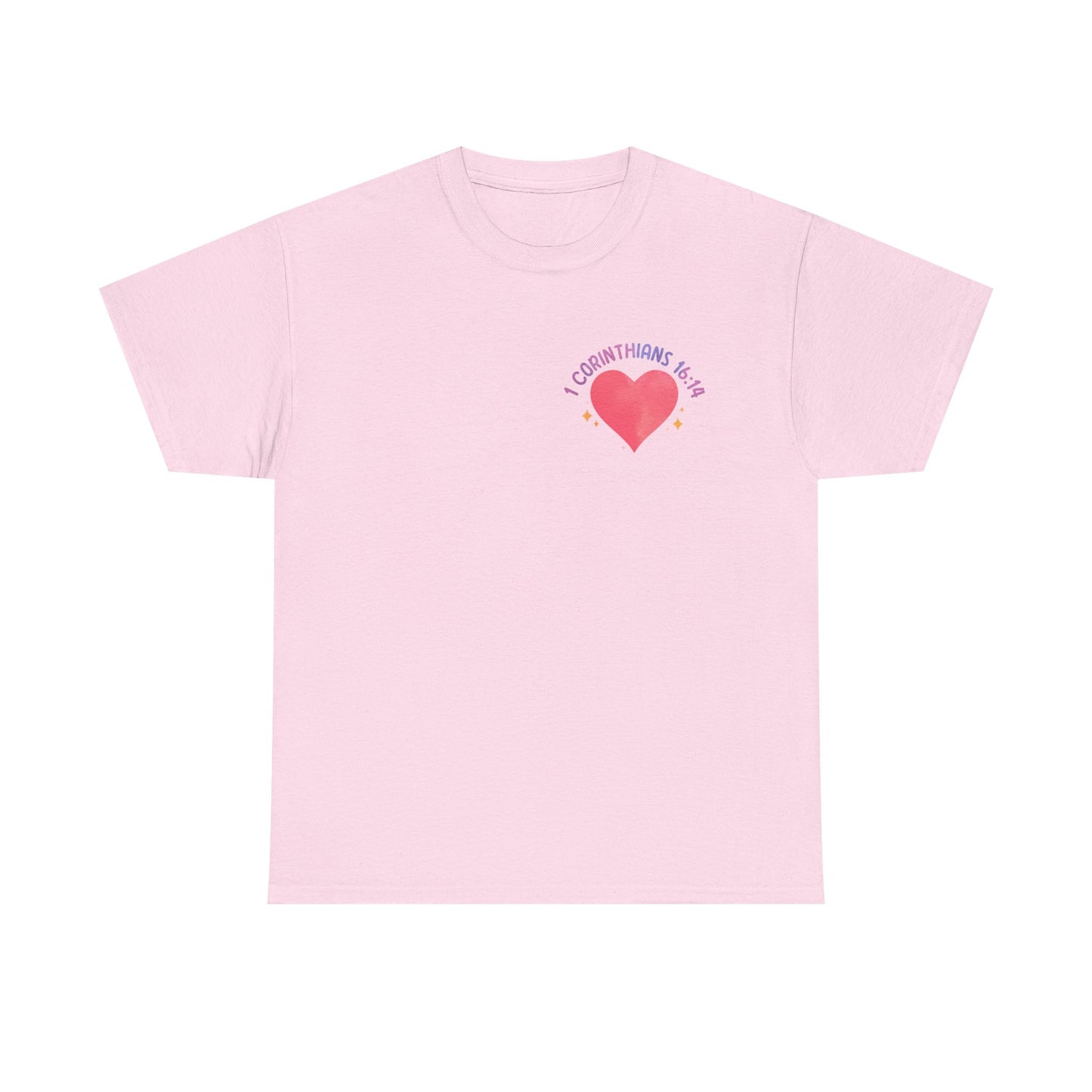 Let All You Do Be In Love Tee