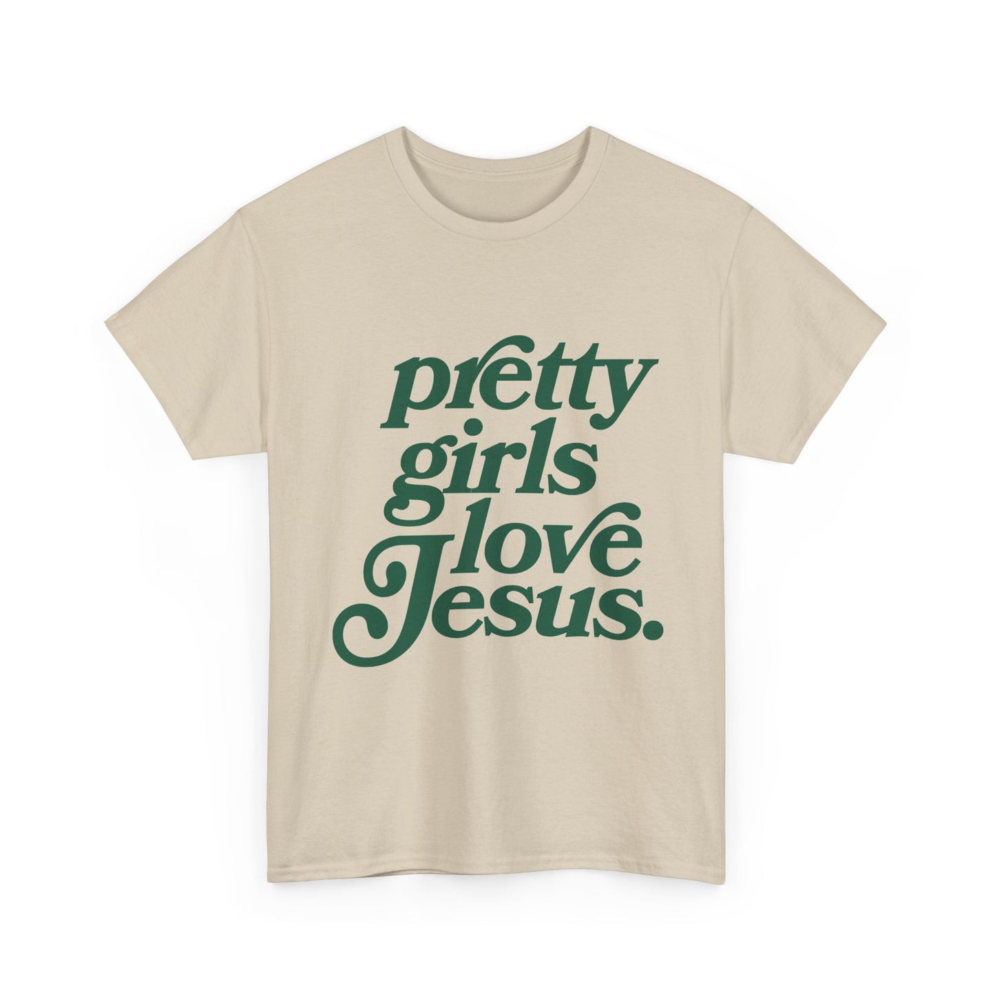 Pretty Girls Love Jesus Tee (Green)