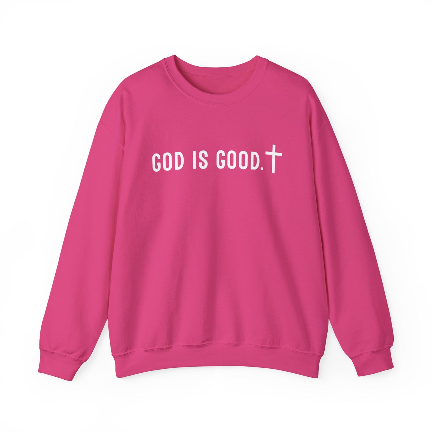GOD IS GOOD Crewneck Sweatshirt