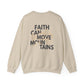 Faith Can Move Mountains Crewneck