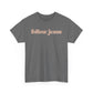 Follow Jesus Unisex  Cotton Tee