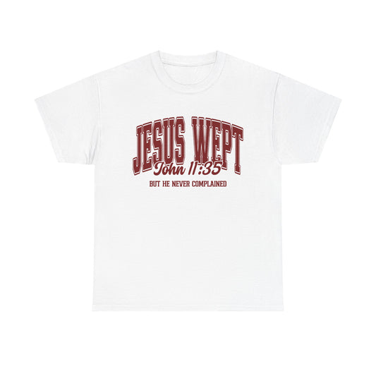 Jesus Wept John 11:35 Tee 🤎
