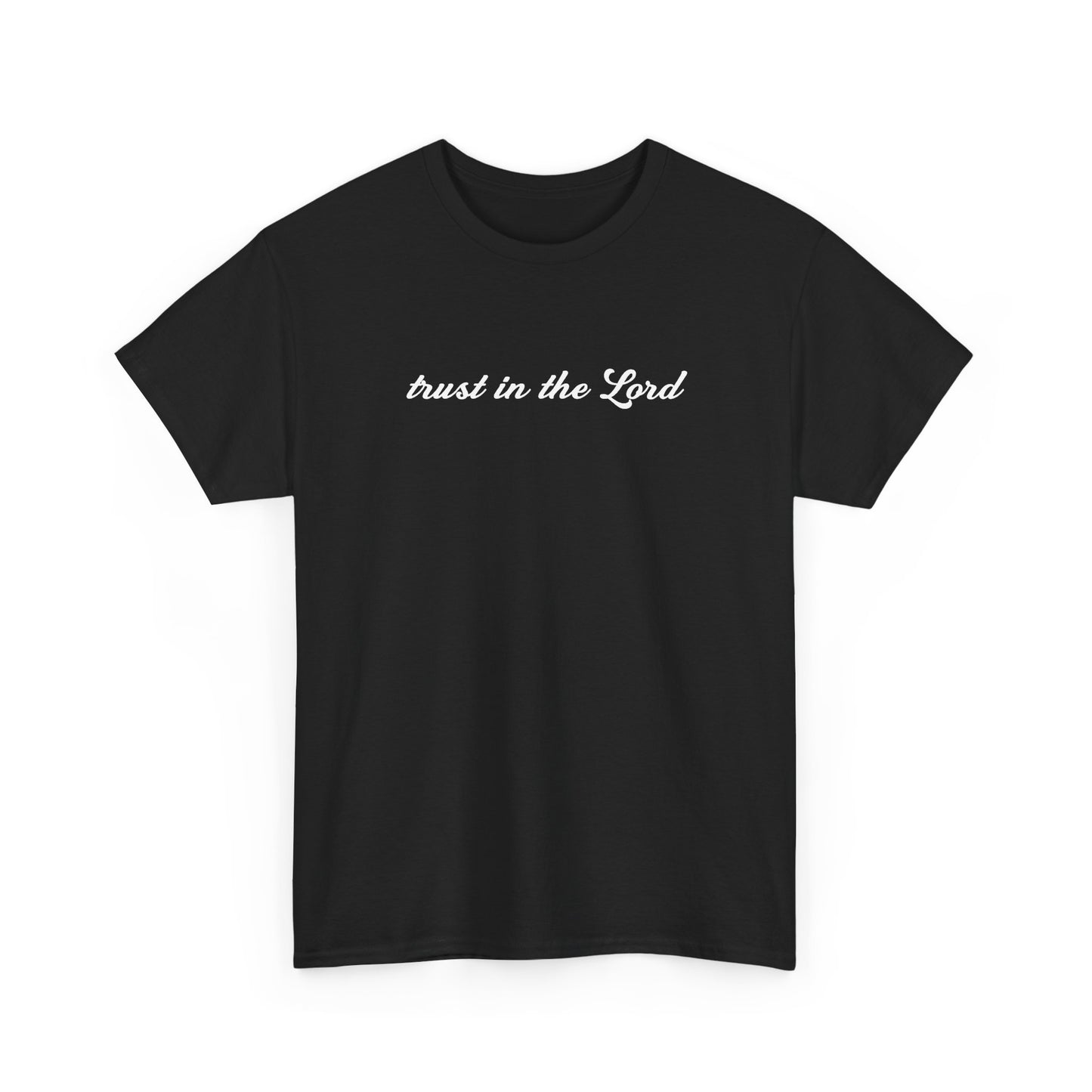 Trust In The Lord Tee