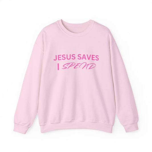 Jesus Saves, I Spend Crewneck