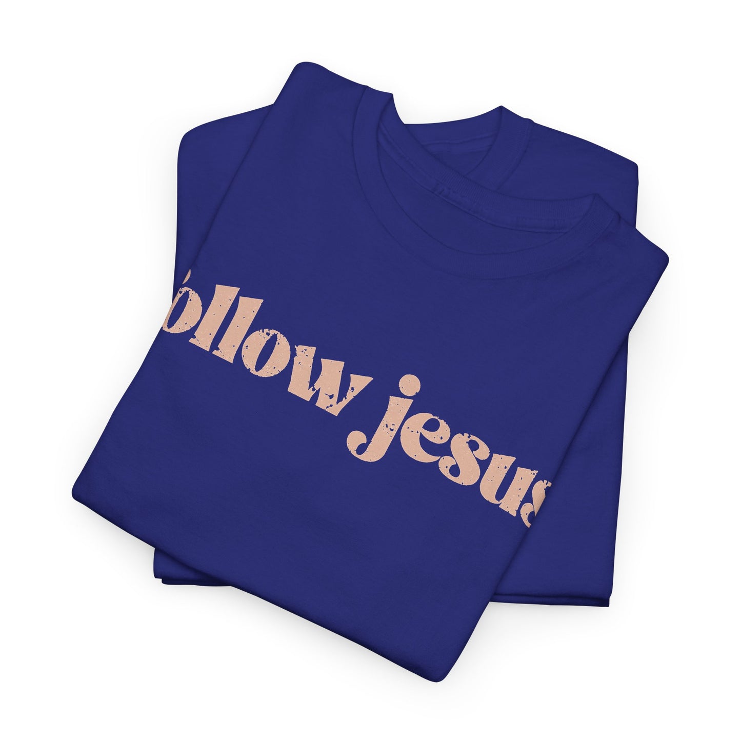 Follow Jesus Unisex  Cotton Tee