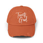 Trust God and Chill" Distressed Dad Hat