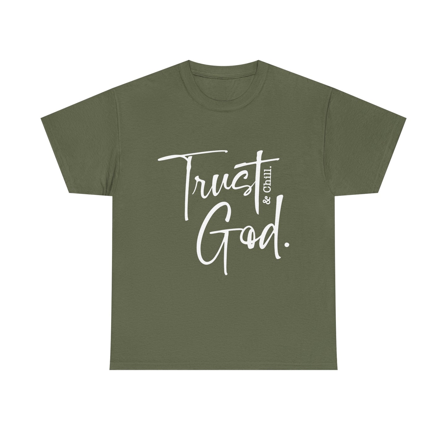 Trust God & Chill Tee