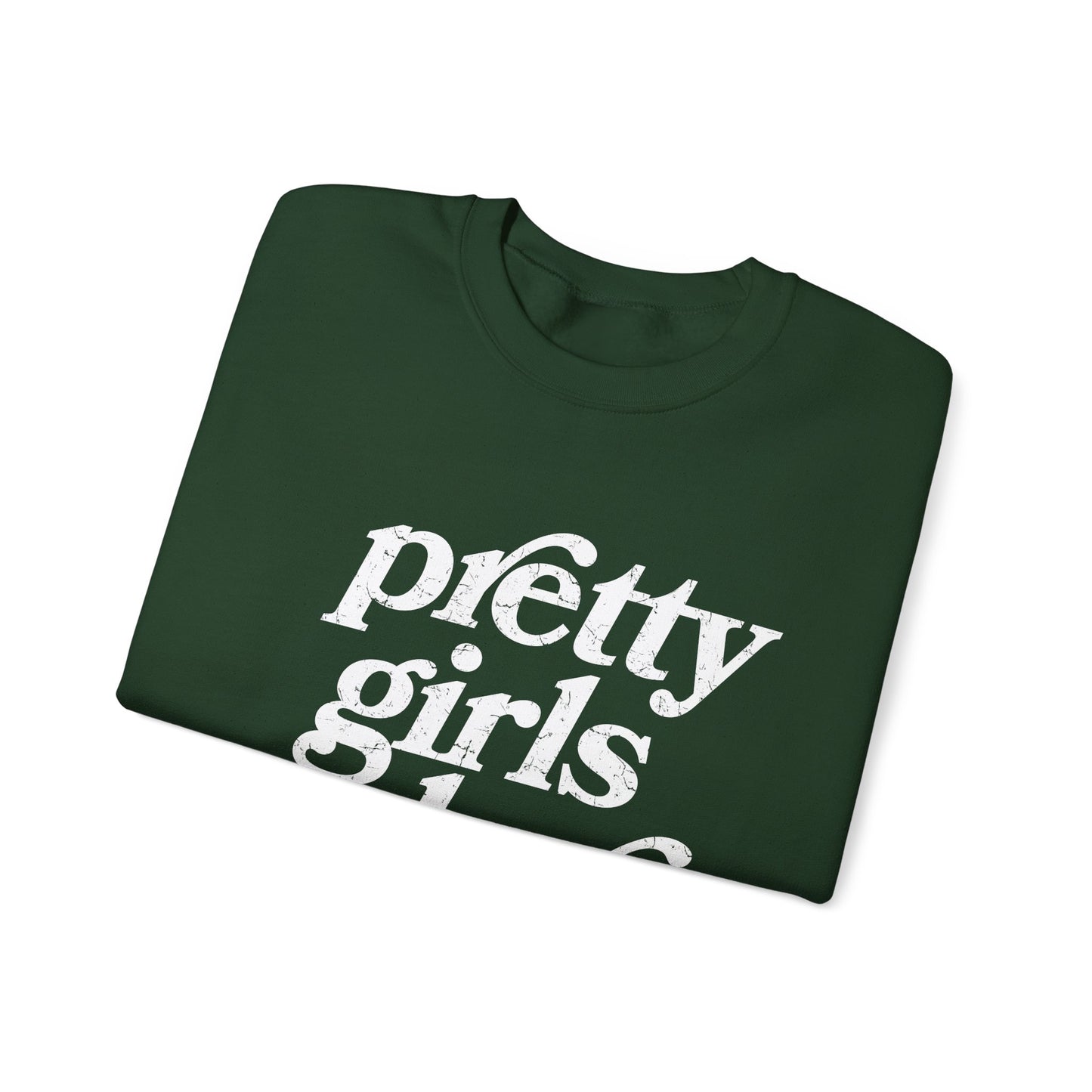 Pretty Girls Crewneck Sweatshirt