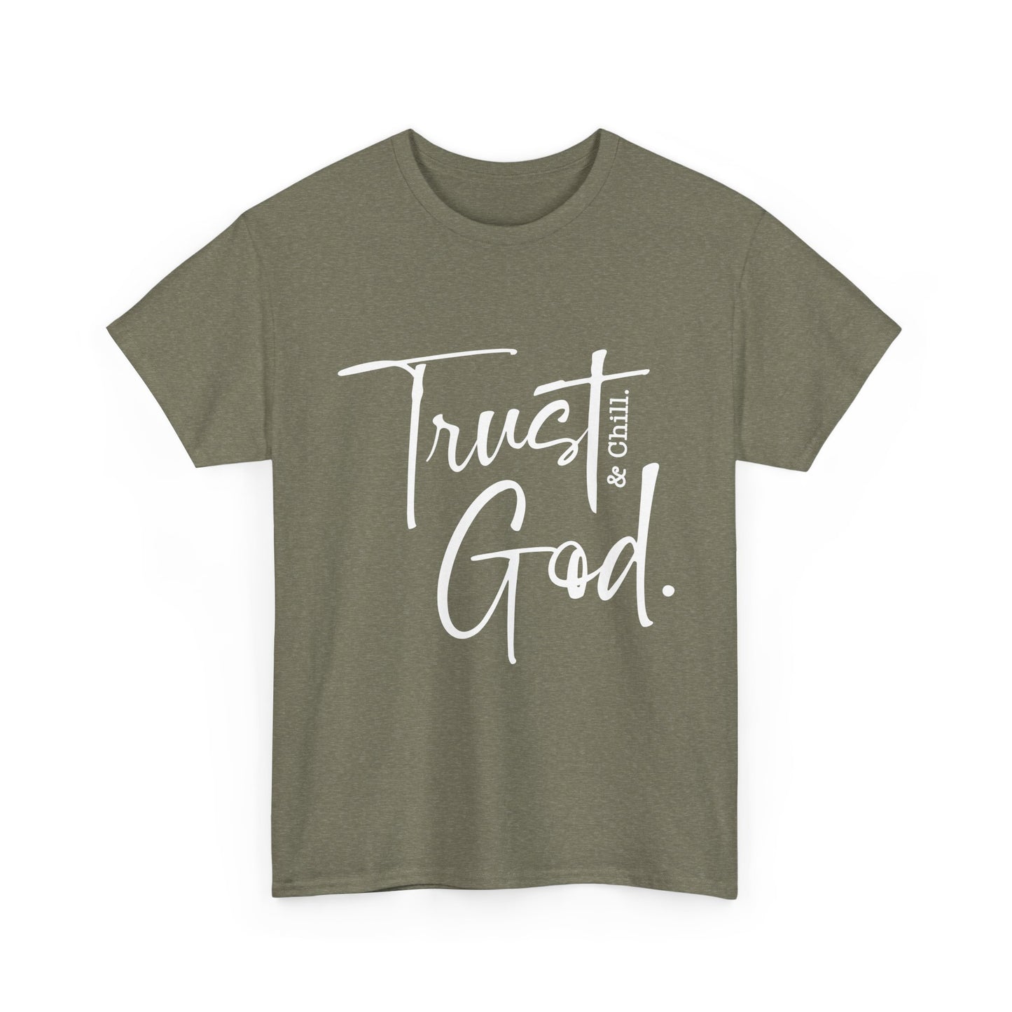 Trust God & Chill Tee
