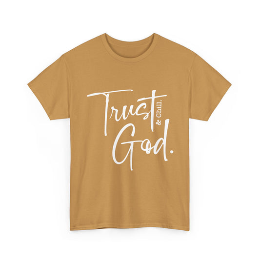 Trust God & Chill Tee