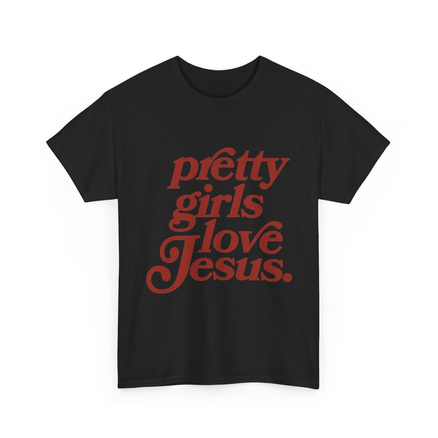 Pretty Girls Love Jesus (red)