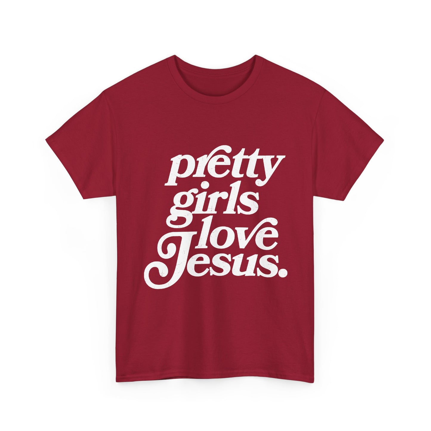 Pretty Girls Love Jesus (White)