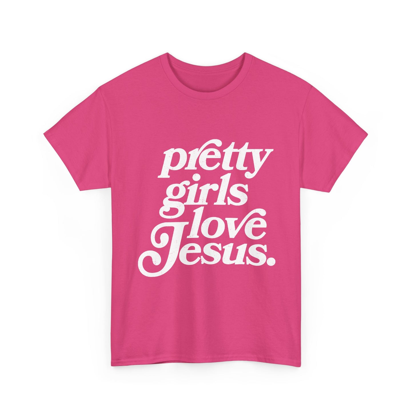 Pretty Girls Love Jesus (White)
