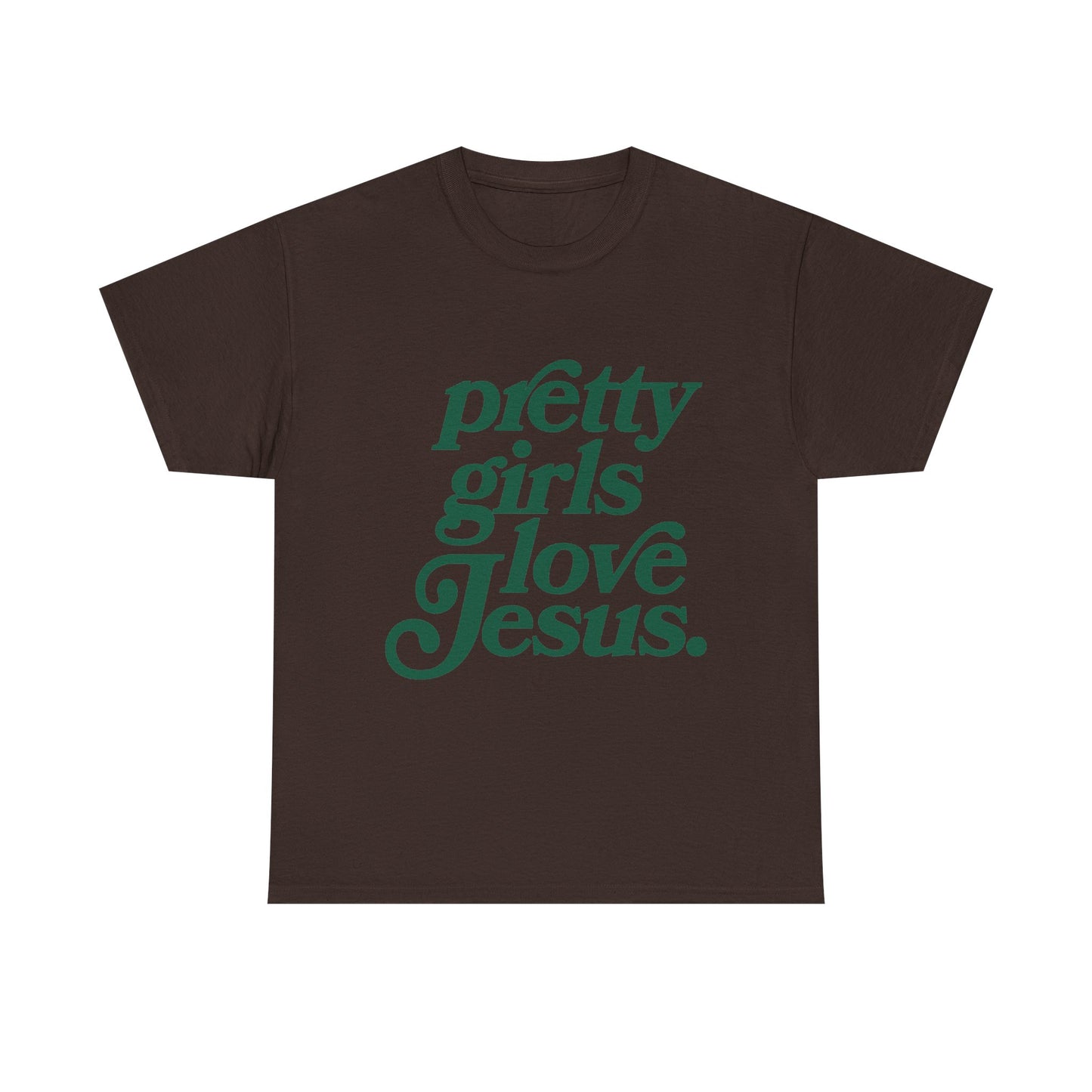 Pretty Girls Love Jesus Tee (Green)