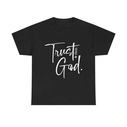 Trust God & Chill Tee