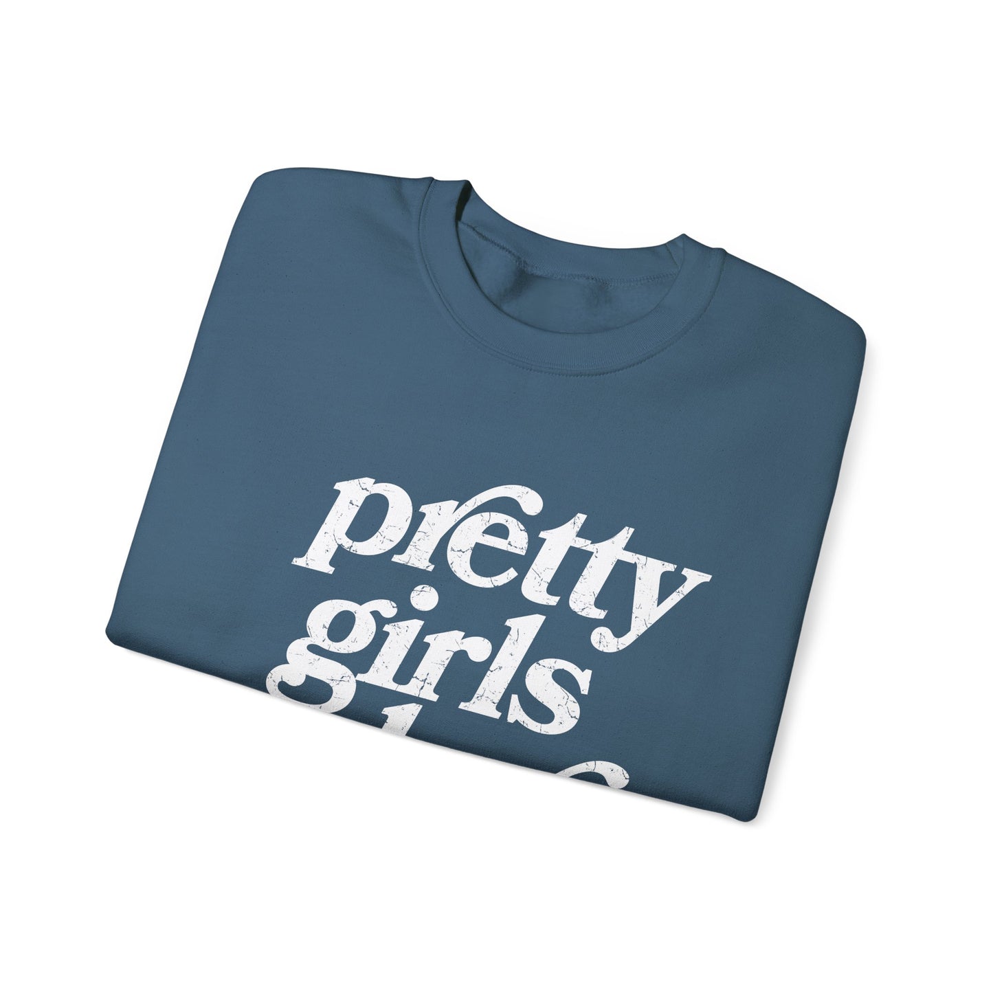 Pretty Girls Crewneck Sweatshirt