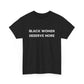 Black Women Deserve More Unisex Tee