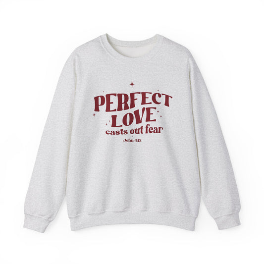 Perfect Love Casts Out All Fear Crewneck