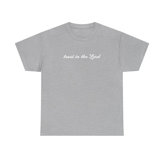 Trust In The Lord Tee