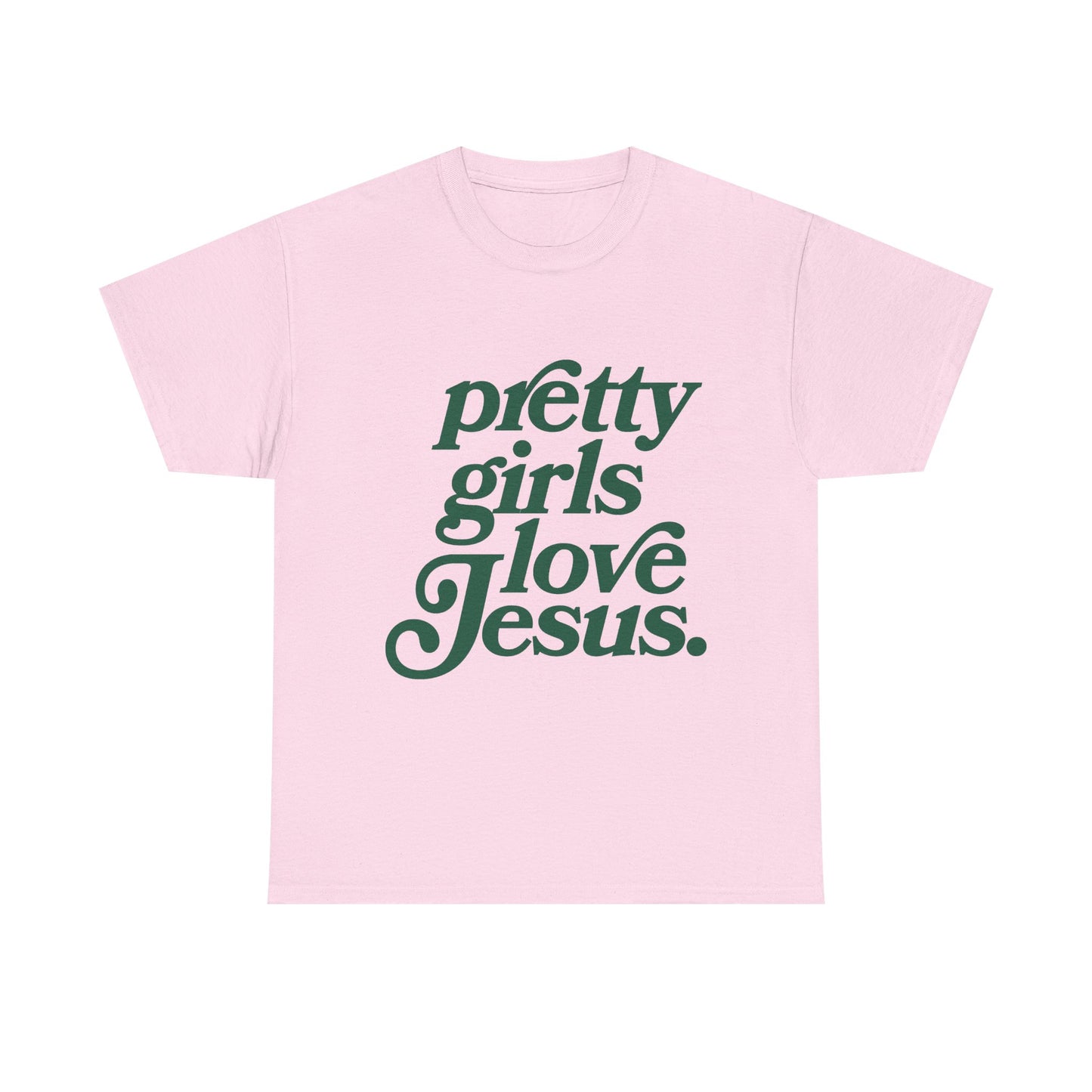 Pretty Girls Love Jesus Tee (Green)