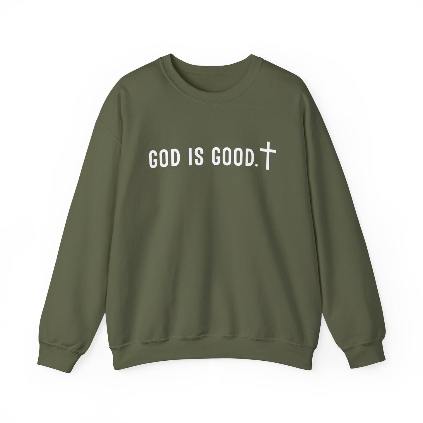 GOD IS GOOD Crewneck Sweatshirt
