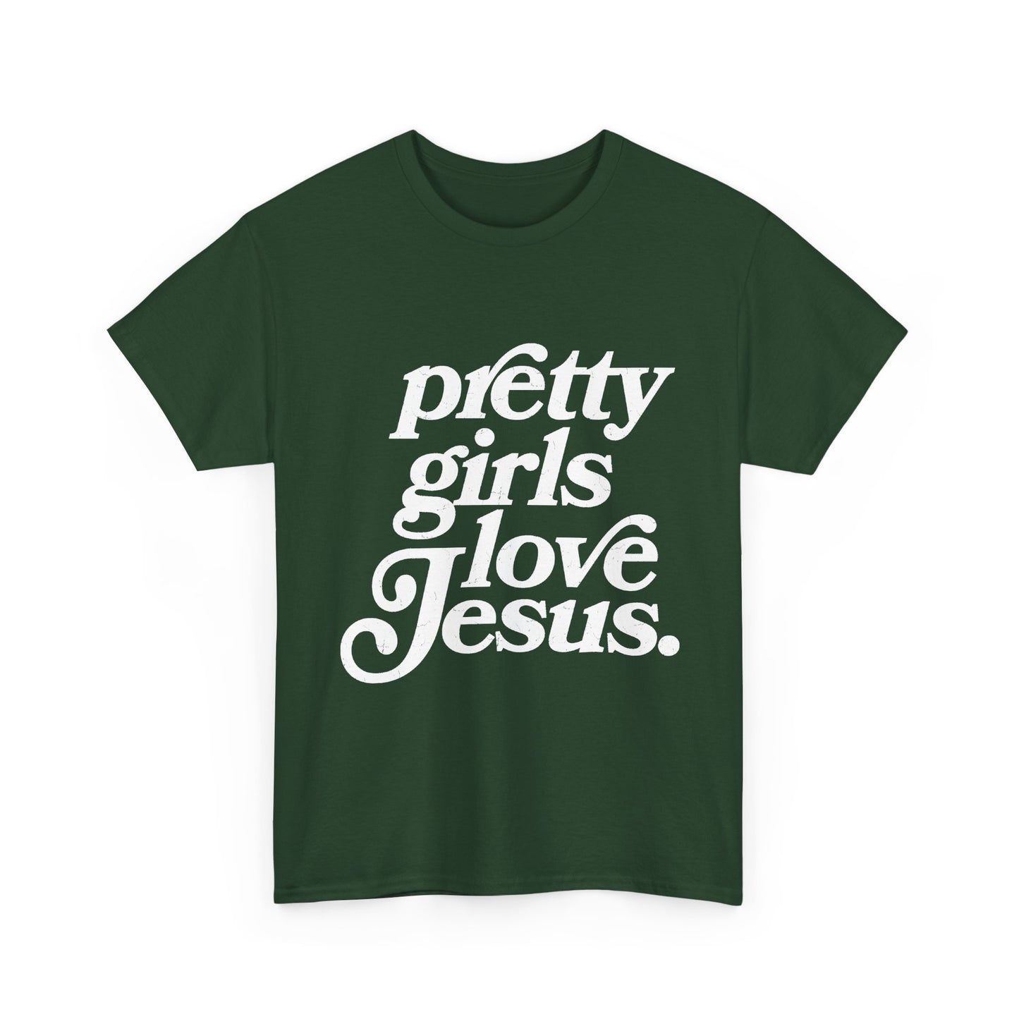 Pretty Girls Love Jesus (White)