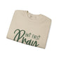 But First Pray Unisex Crewneck