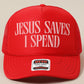 Jesus Saves, I Spend Mesh Trucker Hat