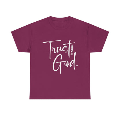 Trust God & Chill Tee