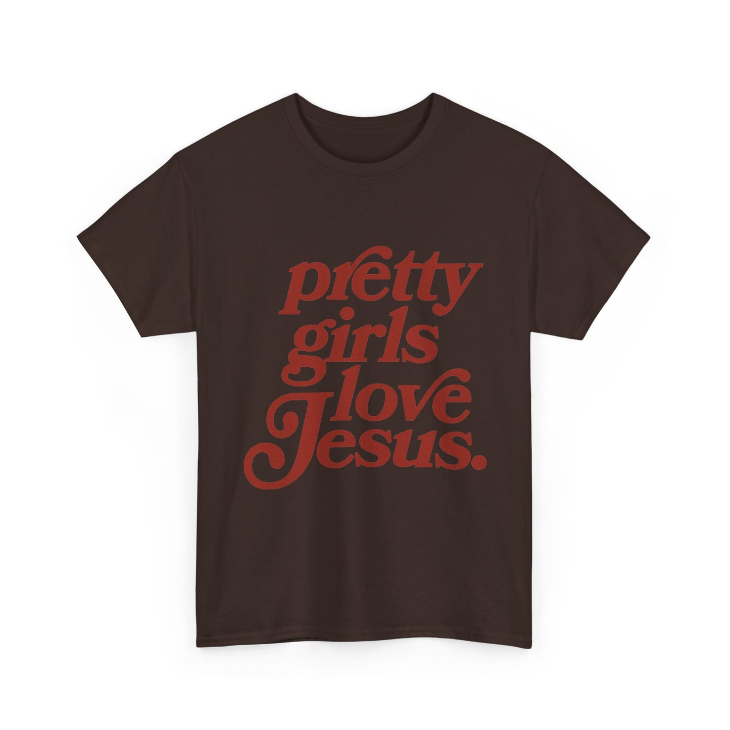 Pretty Girls Love Jesus (red)