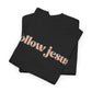 Follow Jesus Unisex  Cotton Tee