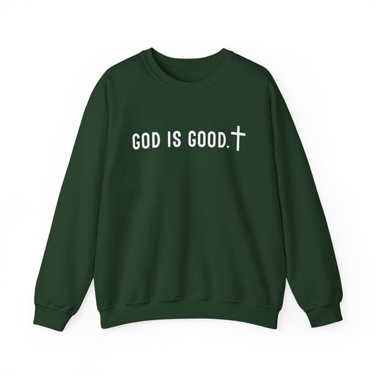 GOD IS GOOD Crewneck Sweatshirt