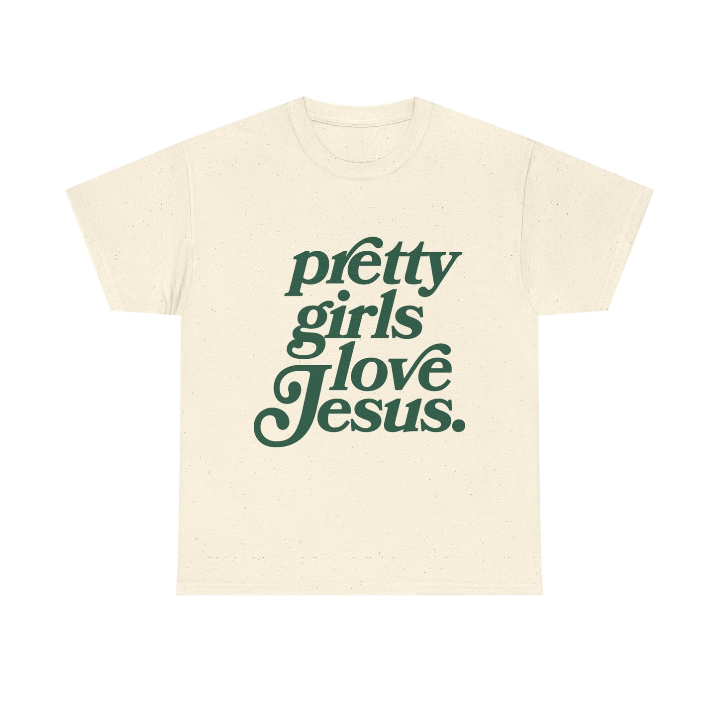 Pretty Girls Love Jesus Tee (Green)