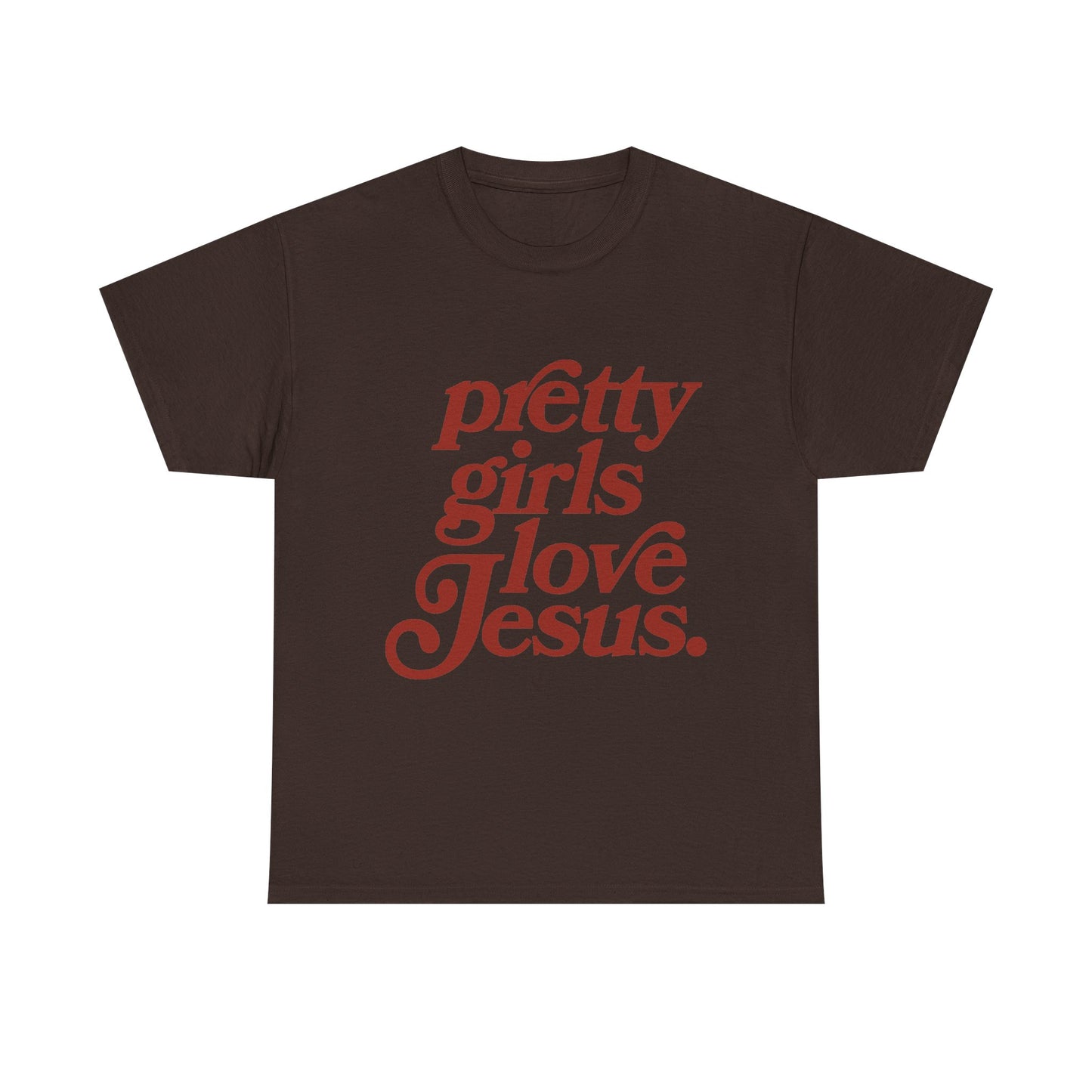 Pretty Girls Love Jesus (red)