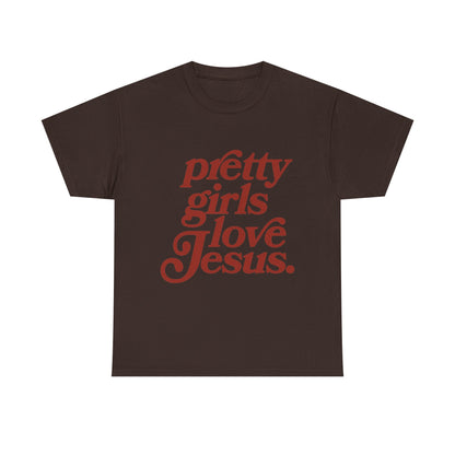Pretty Girls Love Jesus (red)
