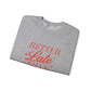 Better Late Than Ugly Crewneck Sweatshirt