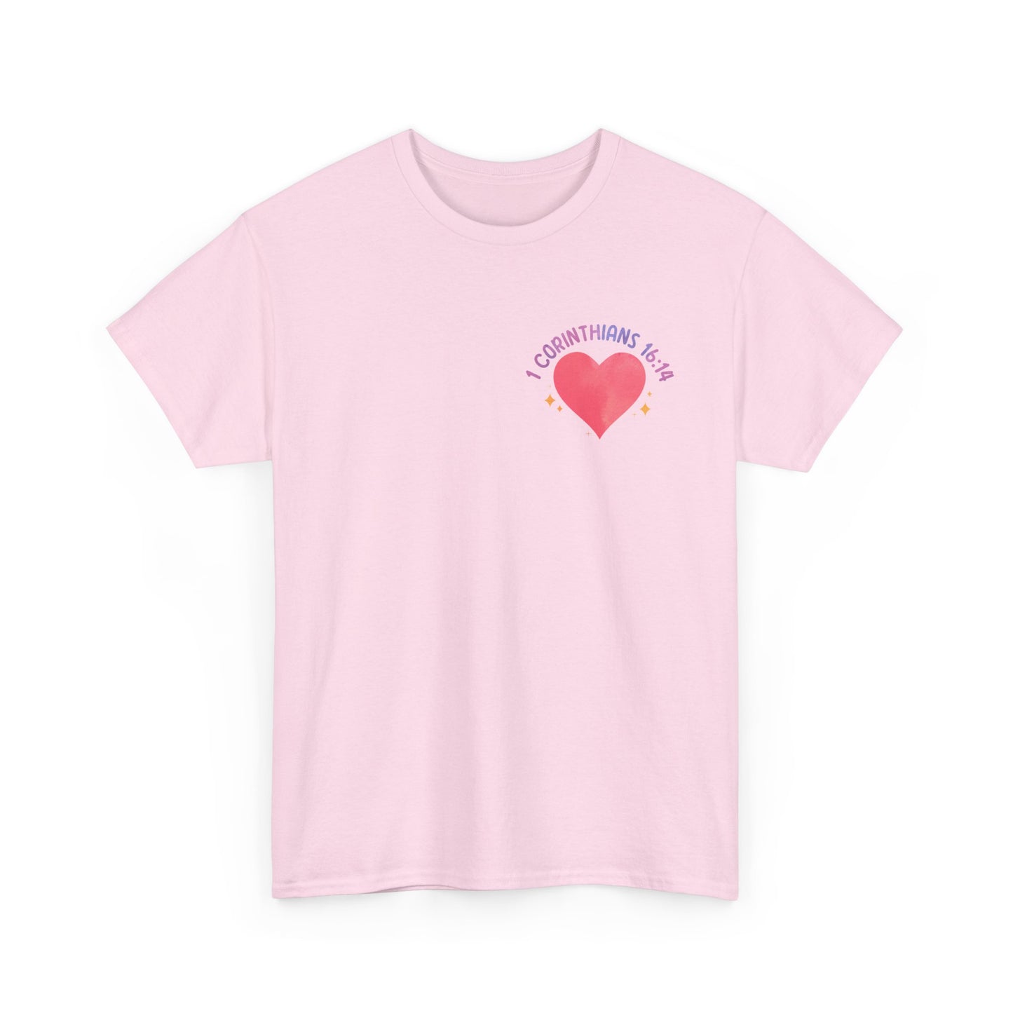 Let All You Do Be In Love Tee