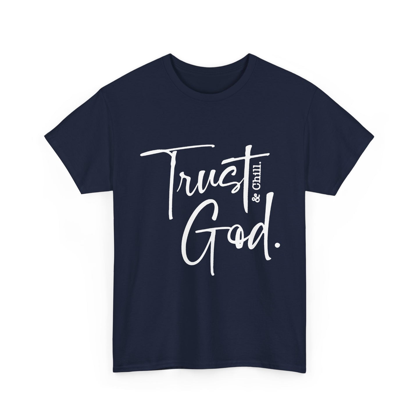 Trust God & Chill