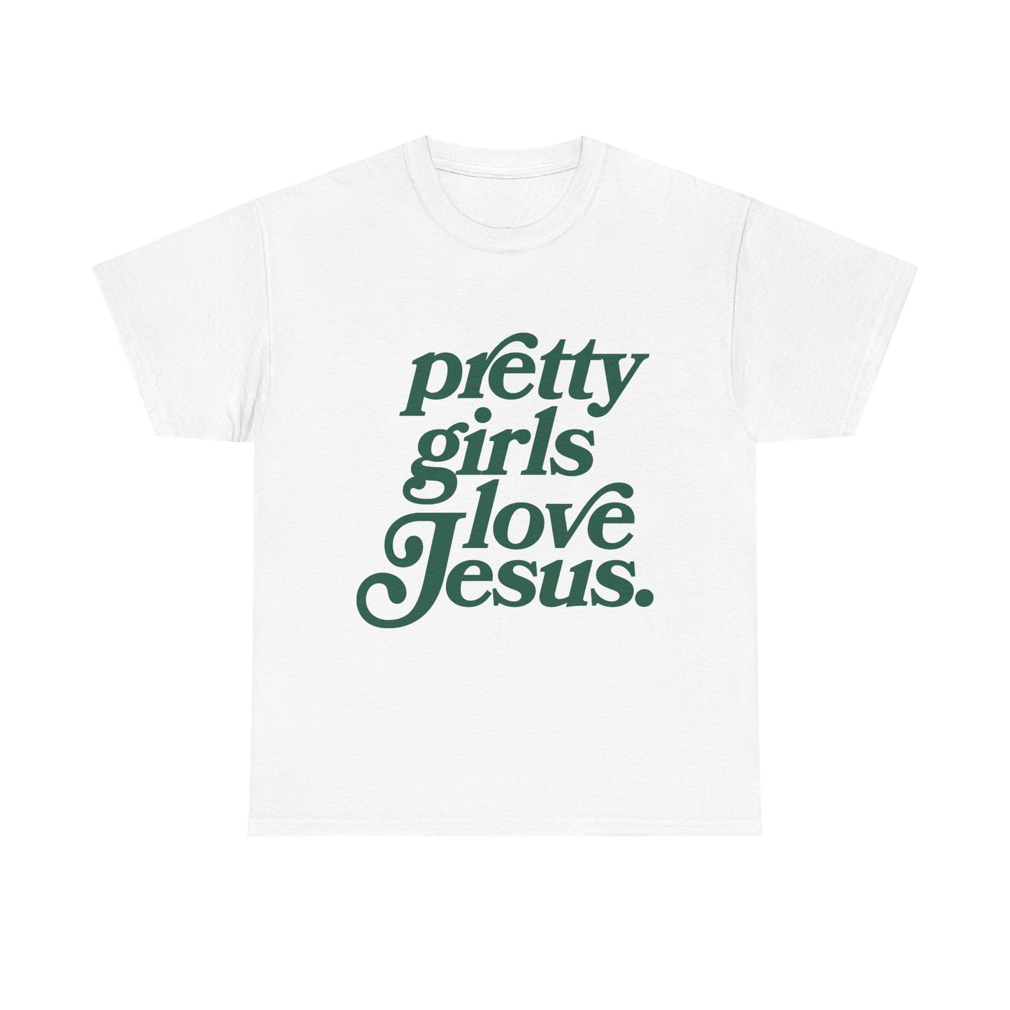 Pretty Girls Love Jesus Tee (Green)