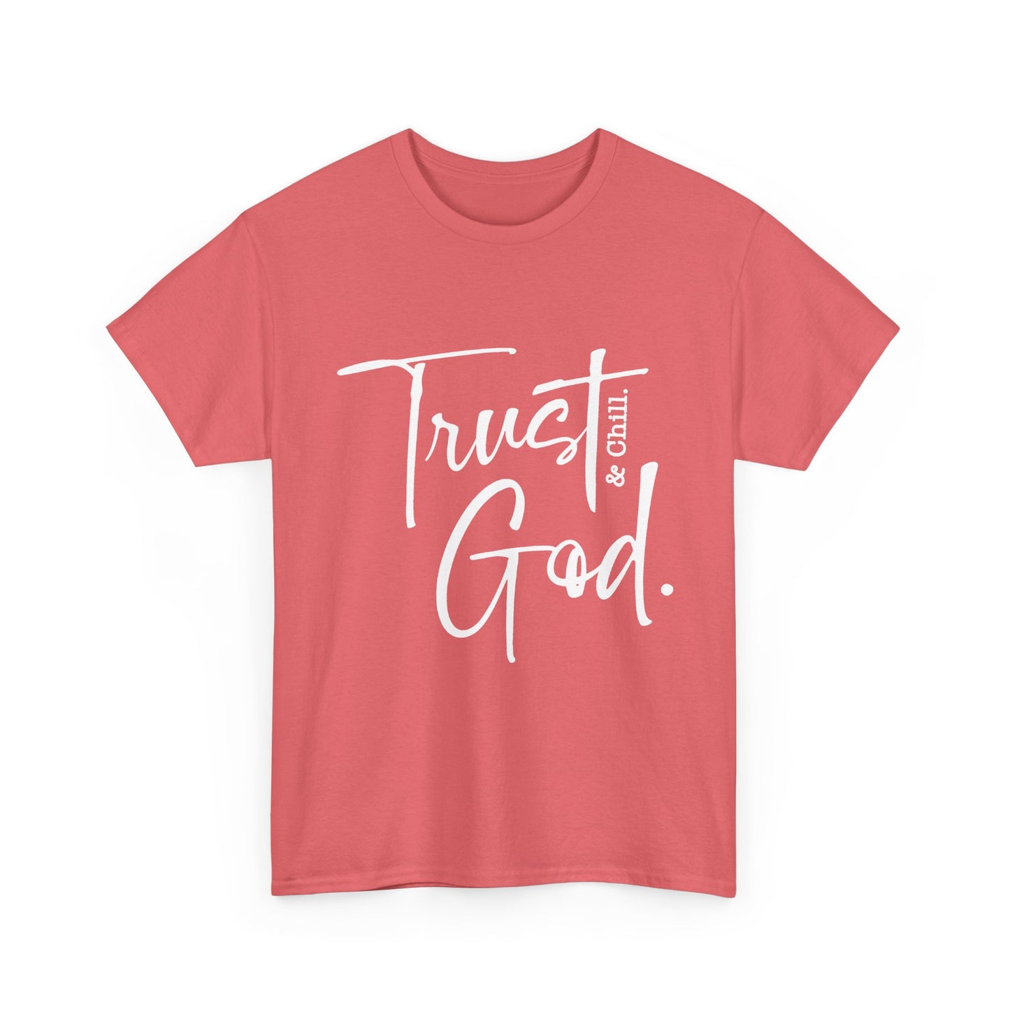 Trust God & Chill