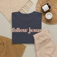 Follow Jesus Unisex  Cotton Tee