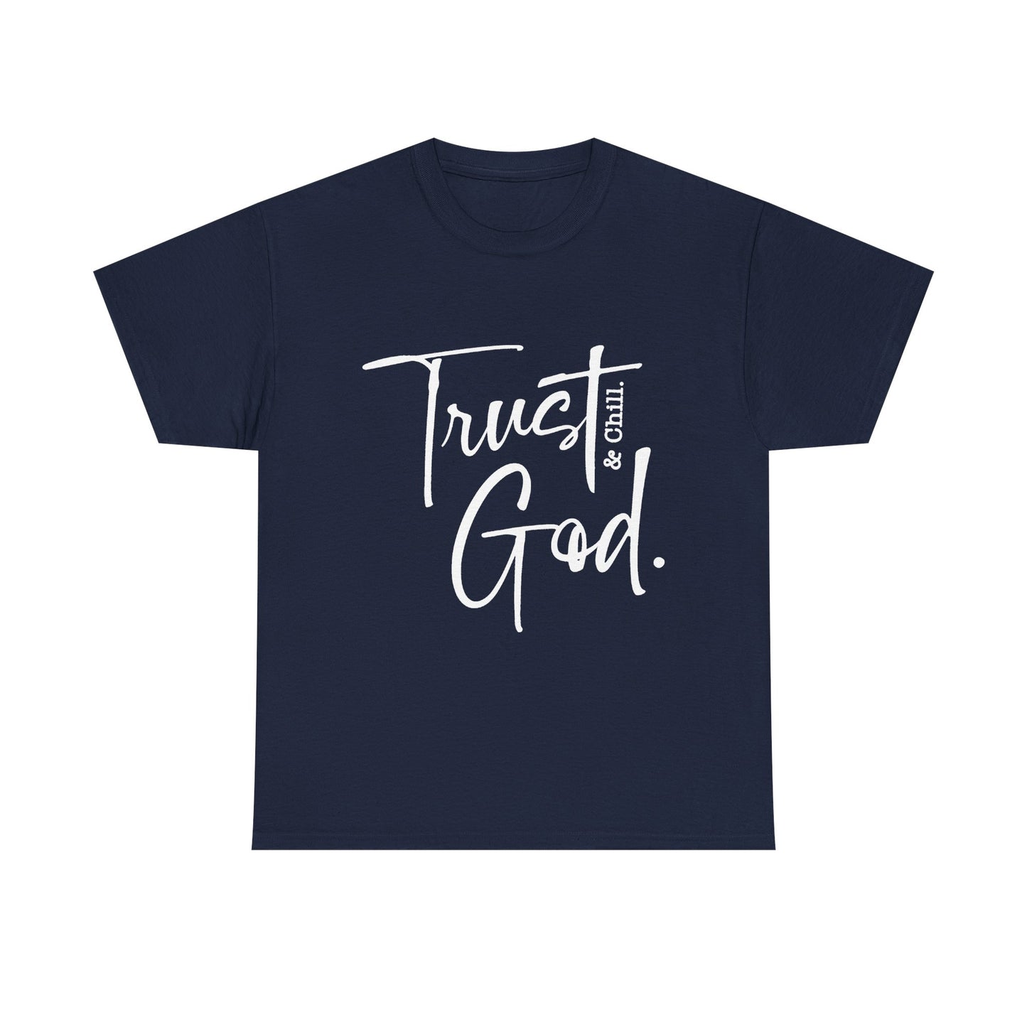 Trust God & Chill