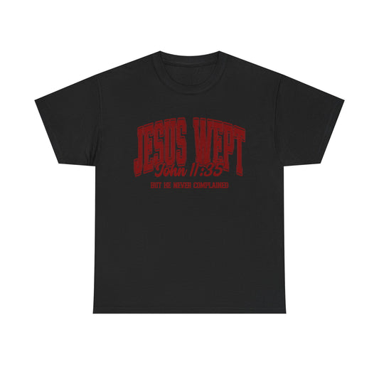 Jesus Wept John 11:35 Tee 🤎