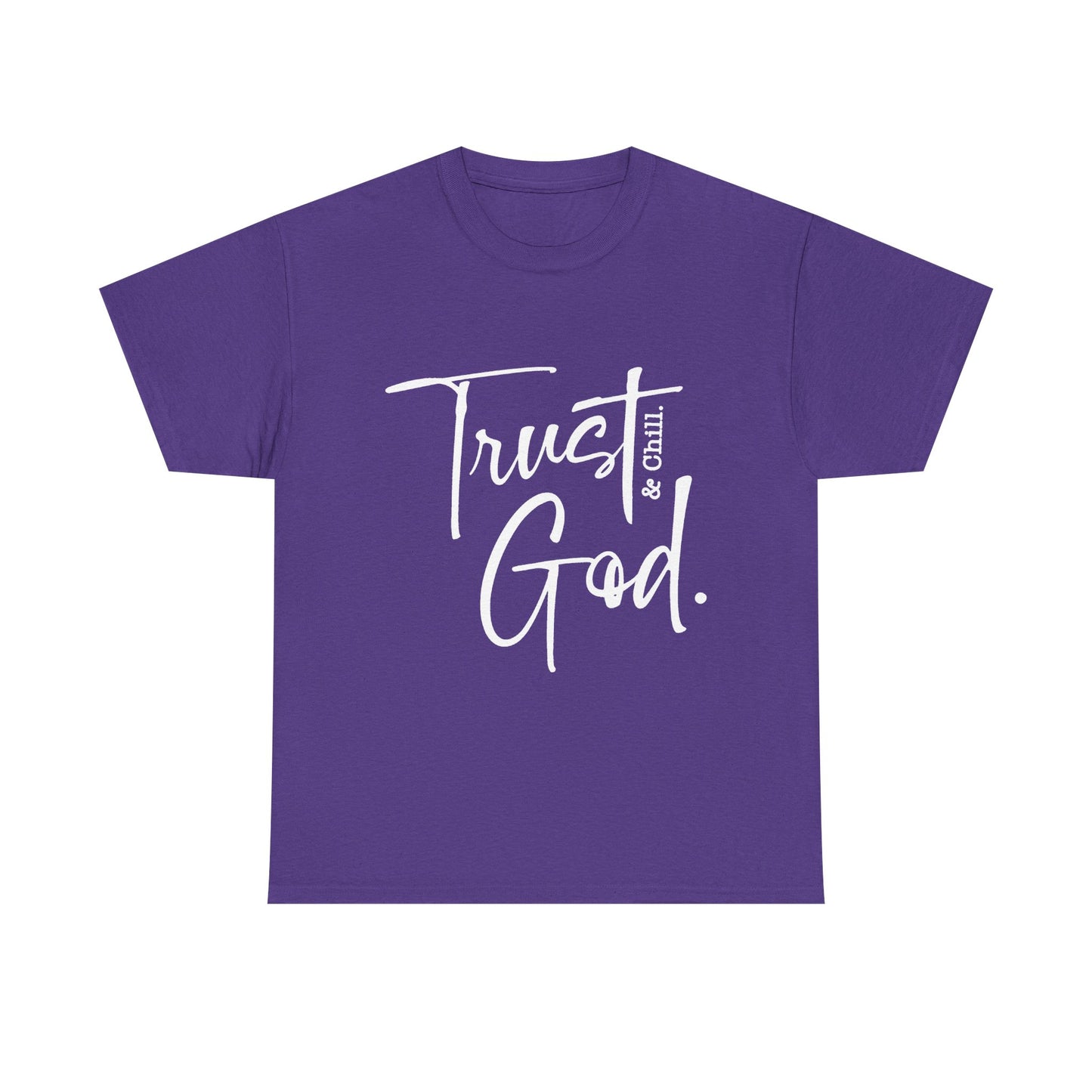 Trust God & Chill