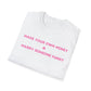 Make Your Own Money Unisex Tee
