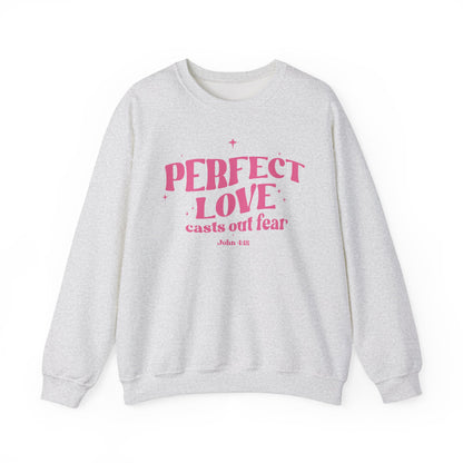 Perfect Love Casts Out All Fear Crewneck